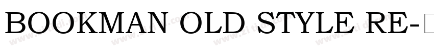 BOOKMAN OLD STYLE RE字体转换